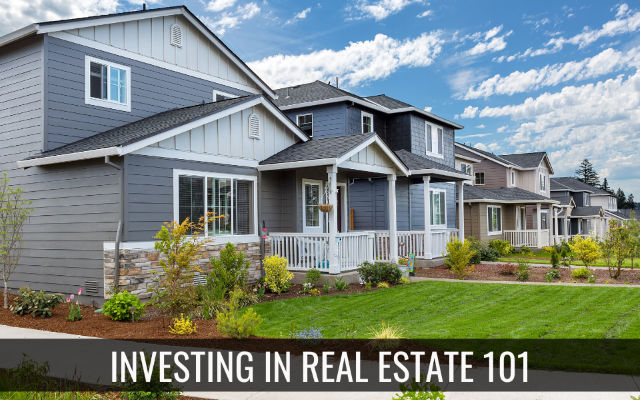 Real Estate Investment 101