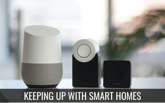 Keeping Up with Smart Homes