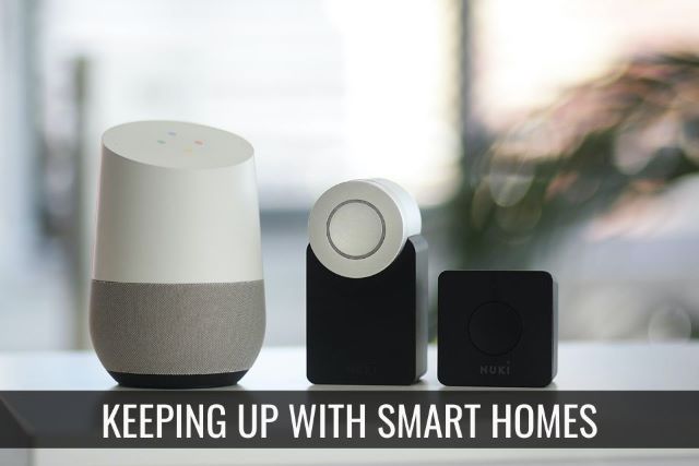 Keeping Up with Smart Homes