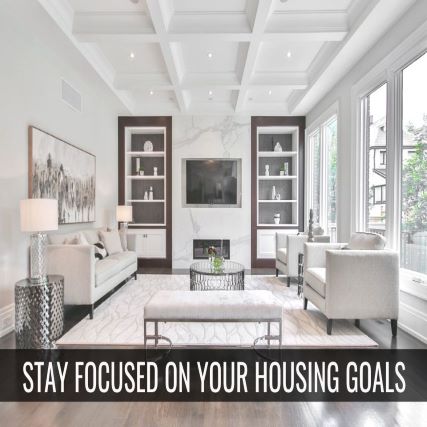 Buyers and Sellers – Stay Focused on Your Goal