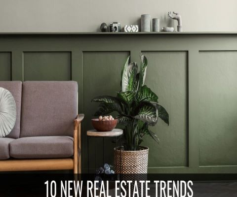 Ten New Real Estate Trends