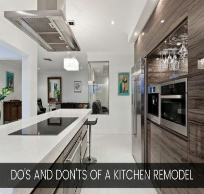 Do’s and Don’ts of a Kitchen Remodel
