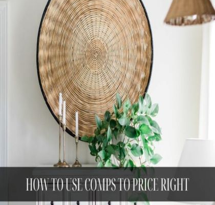 How to Use Comps to Price Your Home Correctly