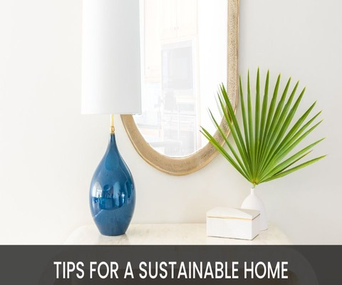 6 Tips for a Sustainable Home