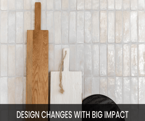 Small Design Changes that Have Big Impact