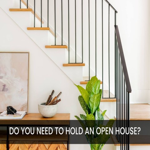 Do You Really Need to Hold an Open House?